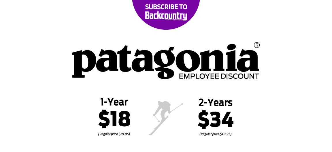 Patagonia Employees: Subscribe to Backcountry Magazine for just $18!